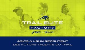 Trail Elite Factory Asics et irun - Trails Endurance Mag