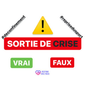 COVID19-sortie de crise…se méfier et vérifier les infos !