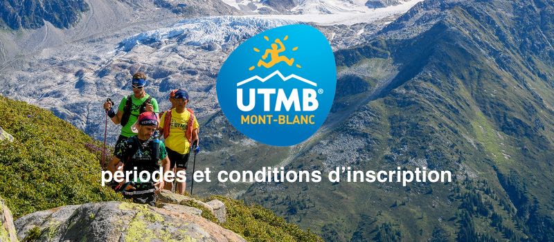 UTMB® Mont-Blanc 2022 : l’organisation dévoile les périodes et conditions d’inscription - Outdoor Edtions